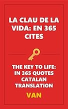 LA CLAU DE LA VIDA: EN 365 CITES (Catalan Edition)