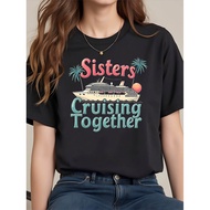 Sisters Cruising Together Graphic Print T-Shirt | Women'S Spring-Summer Short-Sleeve Crew-Neck Casua