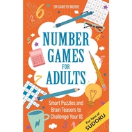 Number Games for Adults: Smart Puzzles and Brain Teasers to Challenge Your IQ