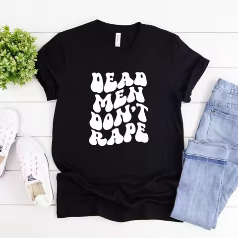 Aileen Wuornos Dead Men Don’t Rape Tshirt American Serial Killer T Shirt Women Printed T-shirt Short