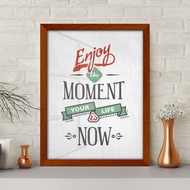 Enjoy The Moment  Motivational Art Decor Poster