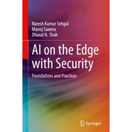 AI on the Edge with Security: Foundations and Practices
