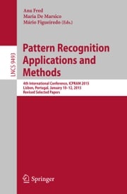 Pattern Recognition: Applications and Methods Ana Fred