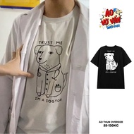 Trust me I'm a dogtor Nonsense Shirt, Oversize Doctor T-shirt Funny Meme, funny text 100% Cotton 2-w