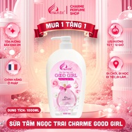 Sữa tắm nước hoa Charme Good Girl 1000ml dòng sữa tắm dưỡng ẩm sáng da hương nước hoa Pháp