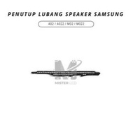 SAMSUNG A02 SPEAKER HOLE COVER A022/ M02/ M022/