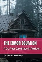 THE IZMOR EQUATION: A Dr. Frost Case Study in Attrition (Frost Operational Guides: The Van Houte Met