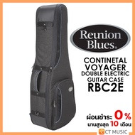 Reunion Blues RB Continental Voyager Double Electric Guitar Case RBC2E กระเป๋ากีตาร์ไฟฟ้า