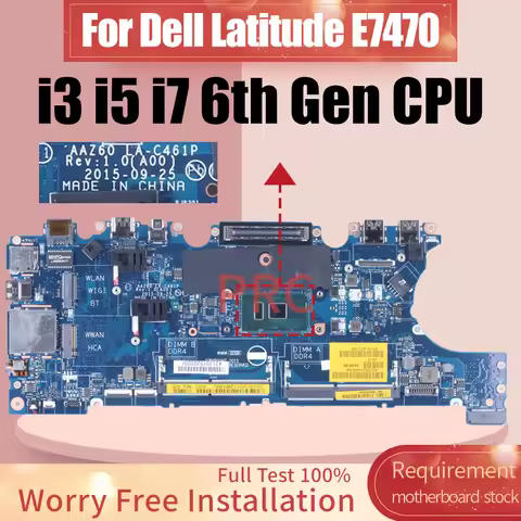 For Dell Latitude E7470 Laptop Motherboard LA-C461P 0DGYY5 0VNKRJ 03GMP2 02R1TC i3 i5 i7 6th Gen CPU