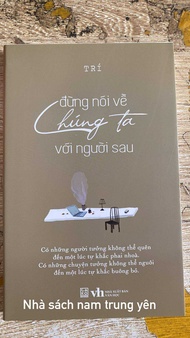 Sách - Đừng nói về chúng ta với người sau - Trí