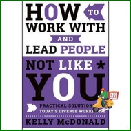 Products for you HOW TO WORK WITH AND LEAD PEOPLE NOT LIKE YOU: PRACTICAL SOLUTIONS FOR TODAY’S D