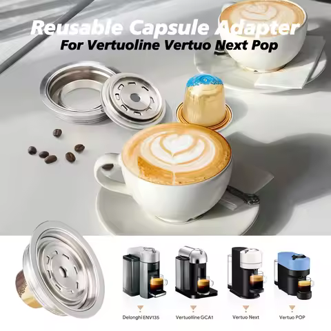 Reusable Capsule Adapter for Vertuoline & Vertuo Next Pop Plus Machine Compatible with Nespresso Ori