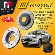 ILLUSION ISUZU D-MAX 1.9 / 3.0 [2020~2026] FRONT (DEPAN) SPORT DISC ROTOR SLOTTED & DRILLED ANTI RUS