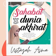 [GALERI ILMU] SAHABAT DUNIA AKHIRAT BUKU (Ustazah Asma’ Harun)