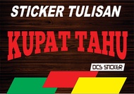 CUTTING STICKER TULISAN KUPAT TAHU STICKET NAMA BUAT JUALAN DI GEROBAK/ETALASE KACA DLL