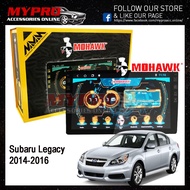 🔥MOHAWK🔥Subaru Legacy 2014-2016 Android player  ✅T3L✅IPS✅