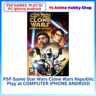 【PSP GAMES Main DI PC Iphone Android phone 】PSP Game Star Wars Clone Wars battle phone game pc game