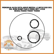 PERODUA ALZA D27A ARUZ BEZZA 1.3 MYVI D20 D51 OIL SUM SUMP PAN O RING SET 3 PCS 90301-T0055 T0057 T0