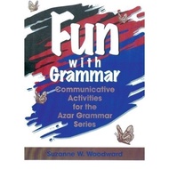 Fun with Grammar Communicative Activities for the Azar Grammar Series - Suzanne