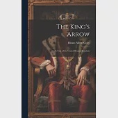 The King’s Arrow: A Tale of the United Empire Loyalists