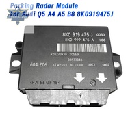 Control Unit for Parking Assist System Reversing  Module 8K0 919 475J 8K0919475J for  Q5 A4 A5 B8