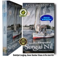 Buku Agus Mustofa Seri EKSPEDISI SUNGAI NIL Sebuah Perjalanan Spiritual Berguru Pada Ayat Kauniyah S