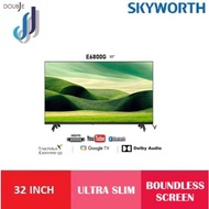 SKYWORTH 32″ E6800G HD Google TV 32E6800G
