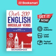 Over 200 English Irregular Verbs: Part 1: Levels A1, A2, B1, B2, C1, C2 by Dictionop | 9781913986001