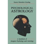Psychological Astrology : A Synthesis of Jungian Psychology and Astrolog by Karen Hamaker-Zondag (US edition, paperback)