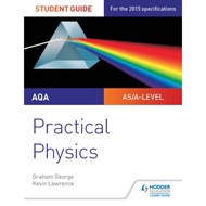 AQA A-level Physics Student Guide: Practical Physics (2017)