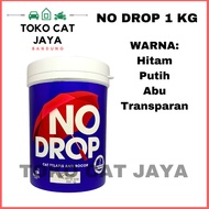 NO DROP 1 Kg/ No Drop cat anti bocor/ Cat tembok 1 kg