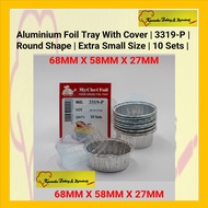 Aluminium Foil Tray With Cover | 3319-P | Round Shape | Extra Small Size | 10 Sets | MyChef Brand