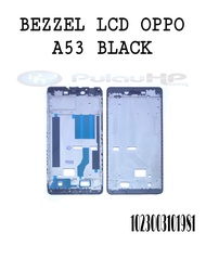 BEZZEL LCD OPPO A53 BLACK