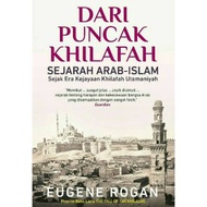 From the Peak of the Caliphate of Arab Islamic History Eugene Rogan