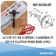 Yamaha LC135 V1 V2 V3 V4 V5 V6 V7 V8 4S / Lagenda FI / EZ115 Clutch Push Rod 1 - B6F-E6356-00 / 16S-