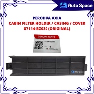 [ORIGINAL] GENUINE PERODUA AXIA CABIN AIR FILTER HOLDER/CASING/COVER/BRACKET (87114-BZ030) (1PC)