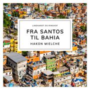 Fra Santos til Bahia Hakon Mielche
