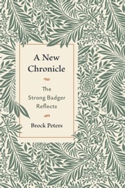A New Chronicle: The Strong Badger Reflects Brock Peters