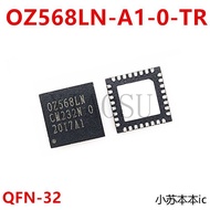 Brand New Original OZ568LN-A1-0-TR OZ568LN QFN-32 Ready Stock Chip One Order