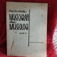 BUKU ANTIK : MUSEOGRAFI DAN MUSEOLOGI JILID II BY MOH AMIR SUTAARGA