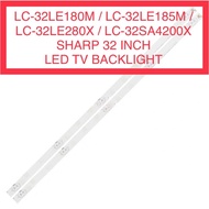 LC-32LE180M / LC-32LE185M / LC-32LE280X / LC-32SA4200X SHARP 32 INCH LED TV BACKLIGHT 32”