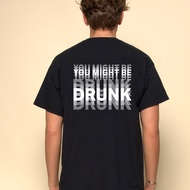 Men's Round Neck T-Shirt English Text Print On The Back You Might Be Drunk Kazual Style Shirt