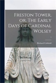 Freston Tower, or, The Early Days of Cardinal Wolsey; 1