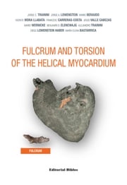 Fulcrum and Torsion of the Helical Myocardium Jorge C. Trainini