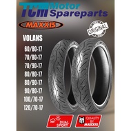 TAYAR MAXXIS (VOLANS) 60/80-17 70/80-17 70/90-17 80/90-17 90/80-17 100/80-17 120/70-17 TUBELESS