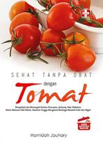 Seri Apotek Dapur: Sehat Tanpa Obat Dengan Tomat