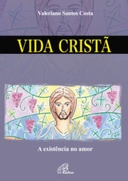 Vida cristã Valeriano Santos Costa