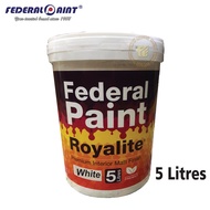 FEDERAL ROYALITE PAINT 5L (White) - INTERIOR EMULSION PAINT