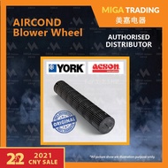 [100% ORIGINAL]  YORK /ACSON Aircond Wall Mounted 1HP-2.5HP Original Fan Cross Blower