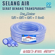 SELANG AIR SERAT BENANG TRANSPARAN PERMETER-1/2 5/8 3/4 1 INCH / SELANG AIR TAMAN KEBUN CUCI MOBIL K